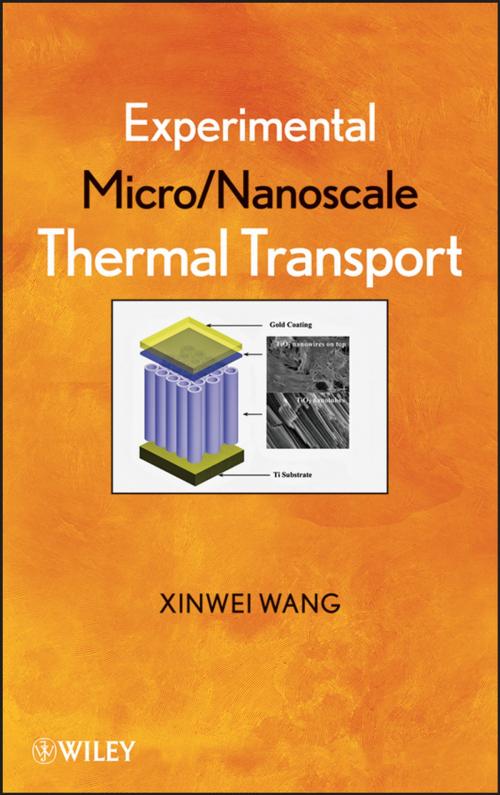 Cover of the book Experimental Micro/Nanoscale Thermal Transport by Xinwei Wang, Wiley
