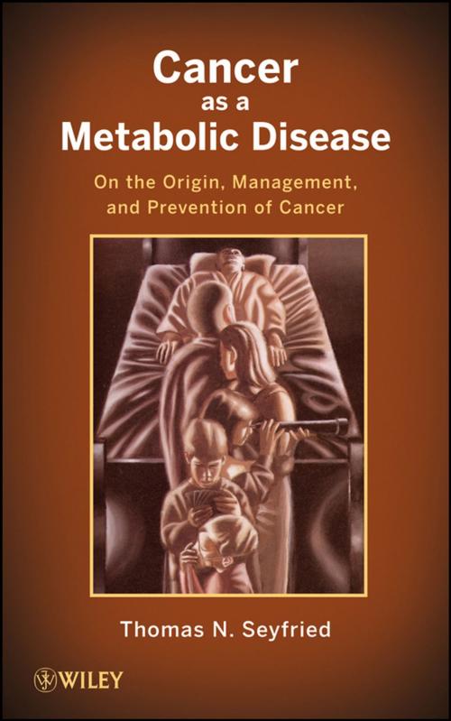 Cover of the book Cancer as a Metabolic Disease by Thomas Seyfried, Wiley