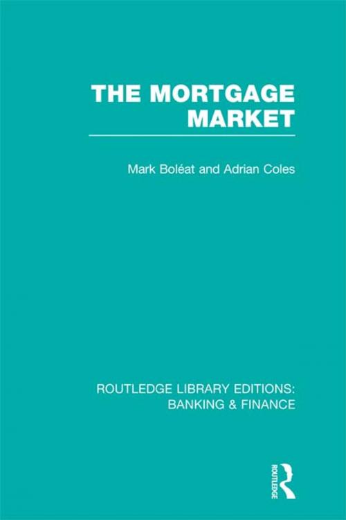 Cover of the book Mortgage Market (RLE Banking & Finance) by Mark J Boleat, Taylor and Francis