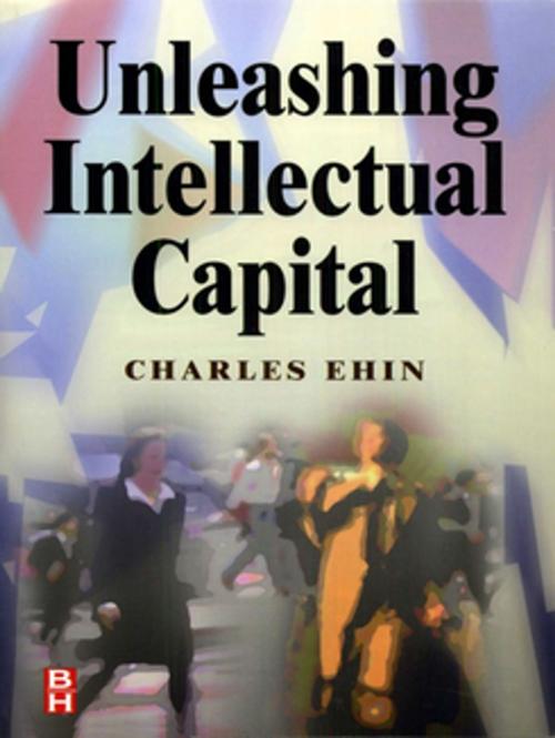 Cover of the book Unleashing Intellectual Capital by Charles Kalev Ehin, Taylor and Francis