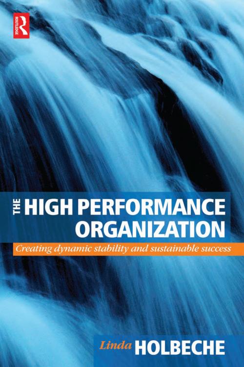 Cover of the book The High Performance Organization by Linda Holbeche, Taylor and Francis