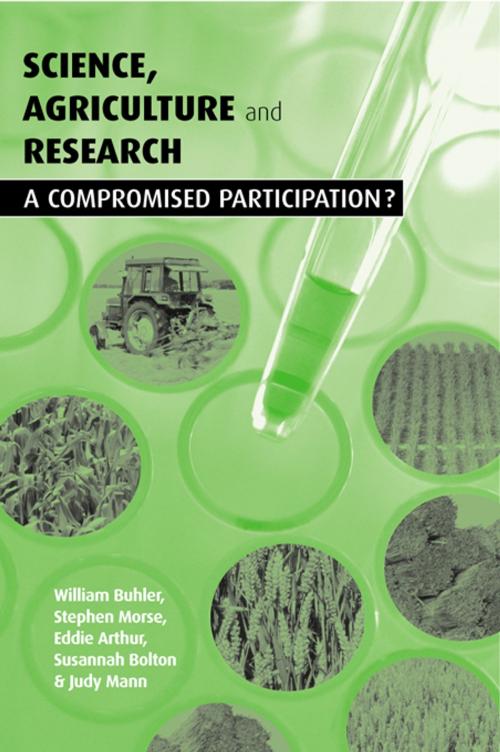 Cover of the book Science Agriculture and Research by Susannah Bolton, Eddie Arthur, William Buhler, Stephen Morse, Judy Mann, Taylor and Francis