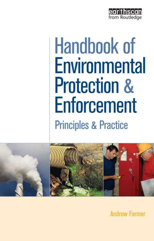 Cover of the book Handbook of Environmental Protection and Enforcement by Andrew Farmer, Taylor and Francis