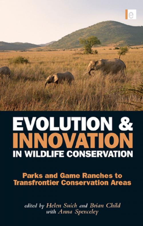 Cover of the book Evolution and Innovation in Wildlife Conservation by Brian Child, Helen Suich, Spenceley Anna, Taylor and Francis