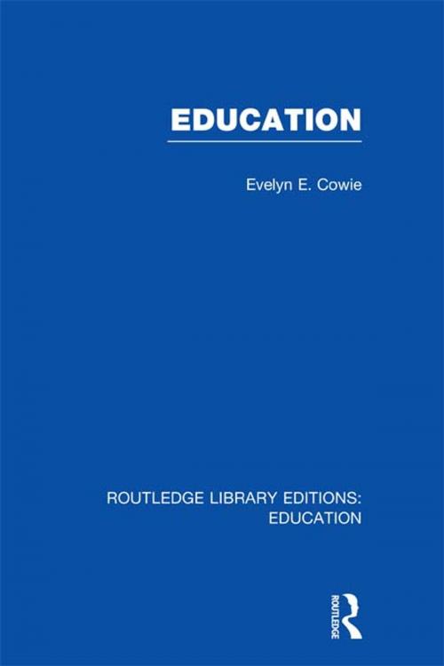Cover of the book Education by Evelyn E Cowie, Taylor and Francis