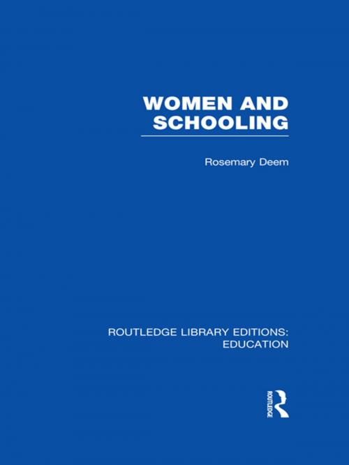 Cover of the book Women & Schooling by Rosemary Deem, Taylor and Francis