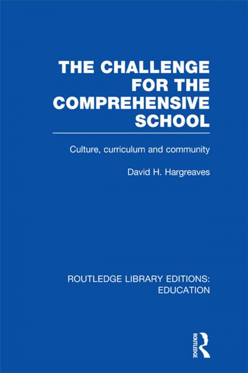 Cover of the book The Challenge For the Comprehensive School by David Hargreaves, Taylor and Francis