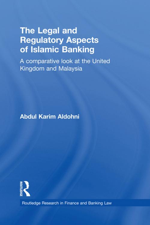 Cover of the book The Legal and Regulatory Aspects of Islamic Banking by Abdul Karim Aldohni, Taylor and Francis