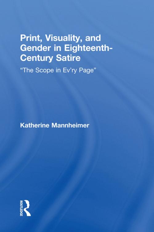 Cover of the book Print, Visuality, and Gender in Eighteenth-Century Satire by Katherine Mannheimer, Taylor and Francis