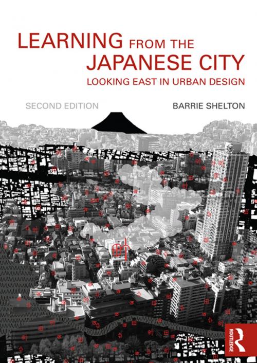 Cover of the book Learning from the Japanese City by Barrie Shelton, Taylor and Francis
