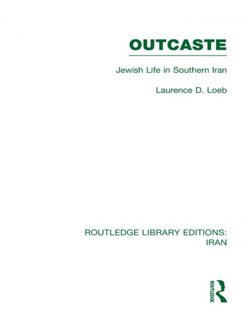Cover of the book Outcaste (RLE Iran D) by Laurence D Loeb, Taylor and Francis