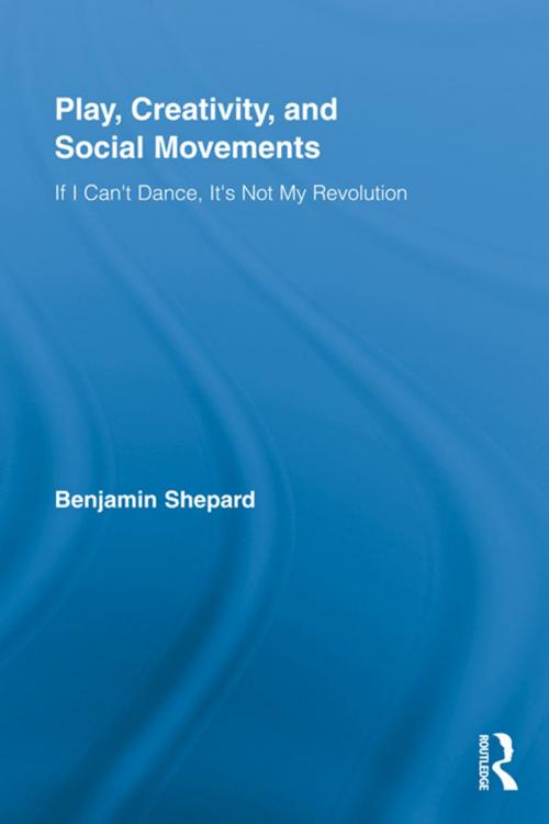 Cover of the book Play, Creativity, and Social Movements by Benjamin Shepard, Taylor and Francis