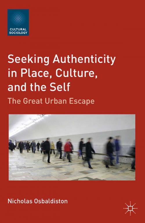 Cover of the book Seeking Authenticity in Place, Culture, and the Self by N. Osbaldiston, Palgrave Macmillan US
