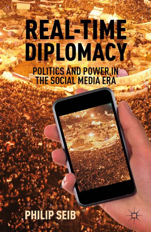 Cover of the book Real-Time Diplomacy by P. Seib, Palgrave Macmillan US