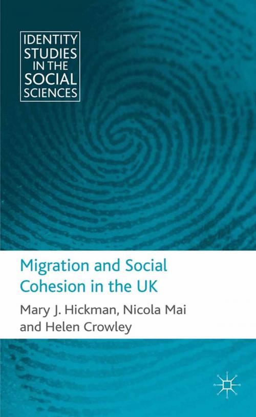 Cover of the book Migration and Social Cohesion in the UK by M. Hickman, N. Mai, H. Crowley, Palgrave Macmillan UK