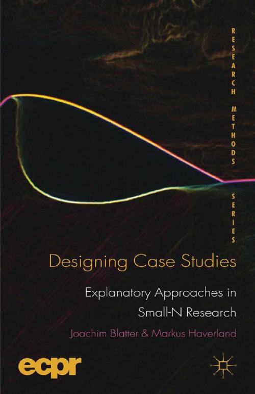Cover of the book Designing Case Studies by J. Blatter, M. Haverland, Palgrave Macmillan UK