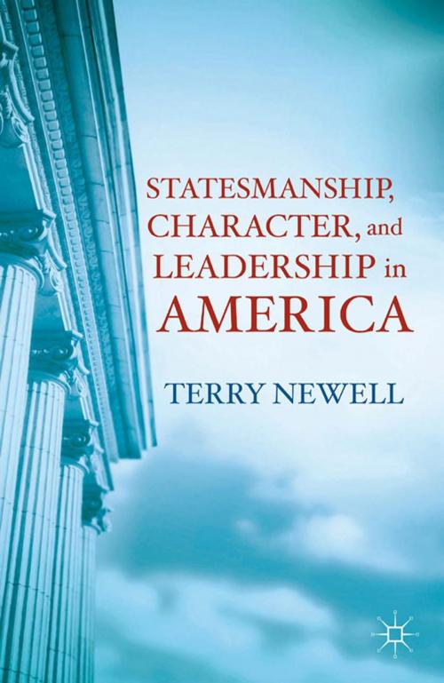 Cover of the book Statesmanship, Character, and Leadership in America by T. Newell, Palgrave Macmillan US