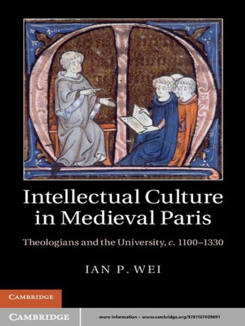 Cover of the book Intellectual Culture in Medieval Paris by Ian P. Wei, Cambridge University Press