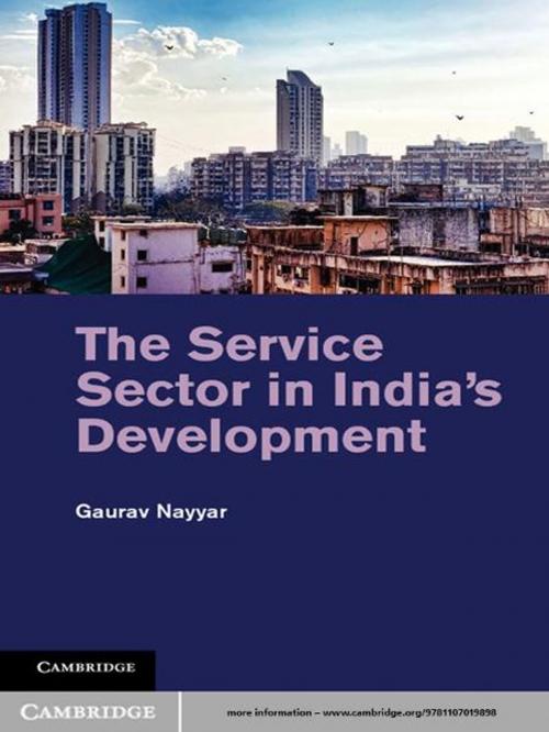 Cover of the book The Service Sector in India's Development by Gaurav Nayyar, Cambridge University Press