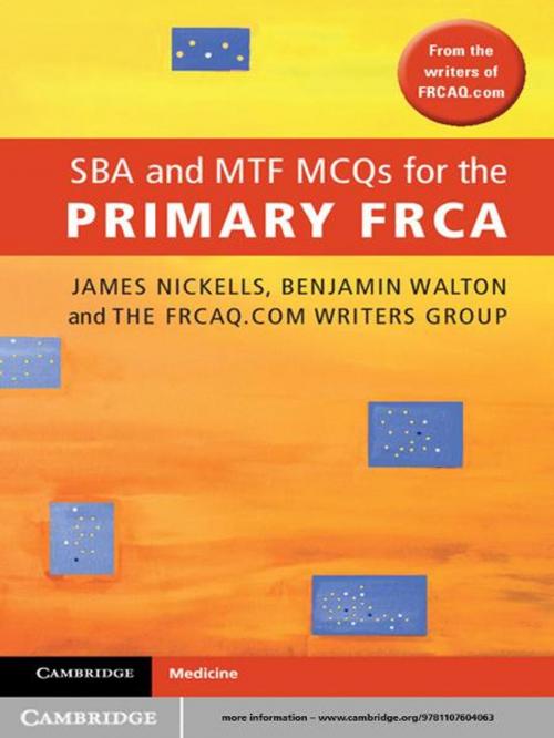 Cover of the book SBA and MTF MCQs for the Primary FRCA by FRCAQ.com Writers Group, Dr James Nickells, Dr Benjamin Walton, Cambridge University Press