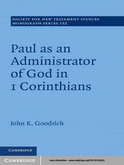 Cover of the book Paul as an Administrator of God in 1 Corinthians by John Goodrich, Cambridge University Press