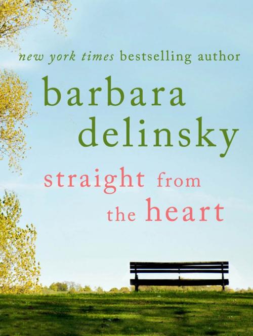 Cover of the book Straight from the Heart by Barbara Delinsky, St. Martin's Press