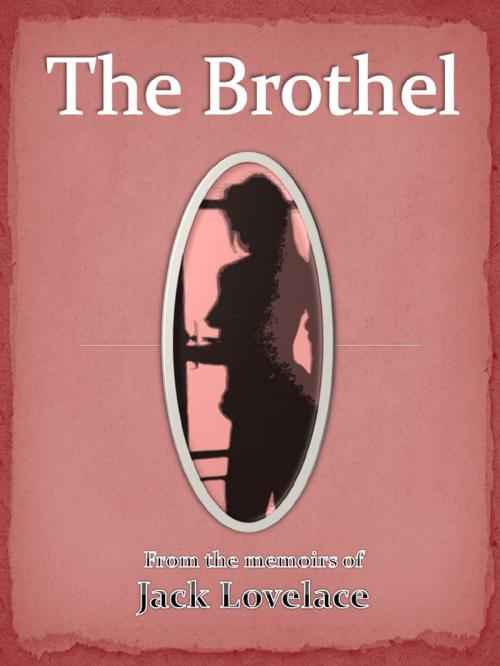 Cover of the book The Brothel by Jack Lovelace, Jack Lovelace