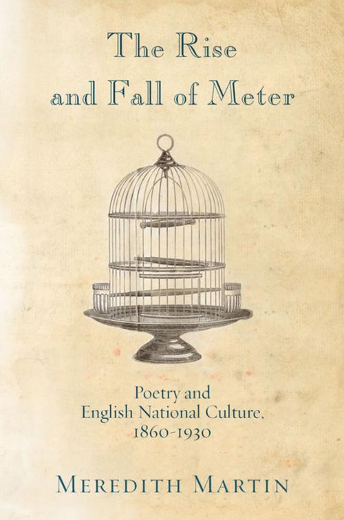 Cover of the book The Rise and Fall of Meter by Meredith Martin, Princeton University Press