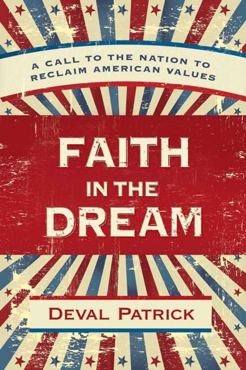 Cover of the book Faith in the Dream by Deval Patrick, Hachette Books