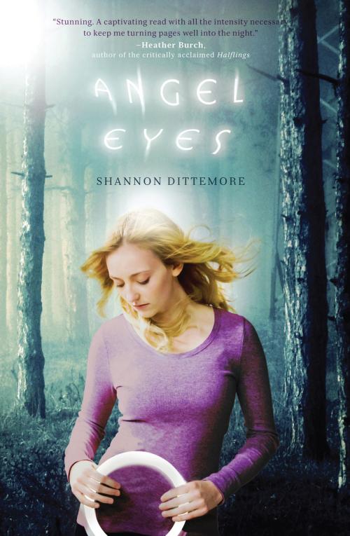 Cover of the book Angel Eyes by Shannon Dittemore, Thomas Nelson
