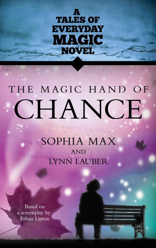 Cover of the book The Magic Hand of Chance by Sophia Max, Lynn Lauber, Hay House