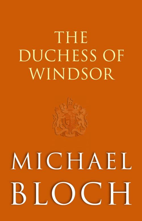 Cover of the book The Duchess of Windsor by Michael Bloch, Little, Brown Book Group