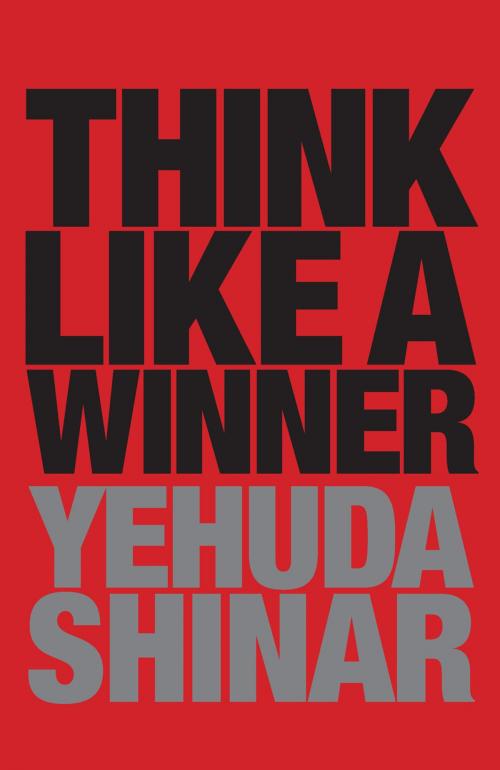 Cover of the book Think Like a Winner by Yehuda Shinar, Ebury Publishing