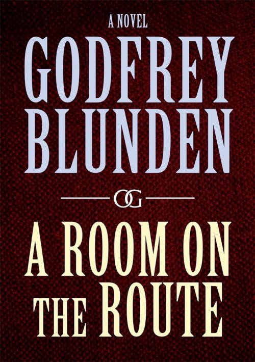 Cover of the book A Room on the Route by Godfrey Blunden, Orion Publishing Group
