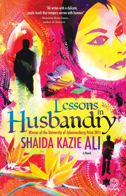Cover of the book Lessons in Husbandry by Shaida Kazie Ali, Random House Struik