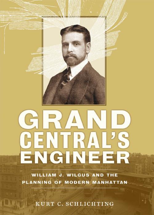 Cover of the book Grand Central's Engineer by Kurt C. Schlichting, Johns Hopkins University Press