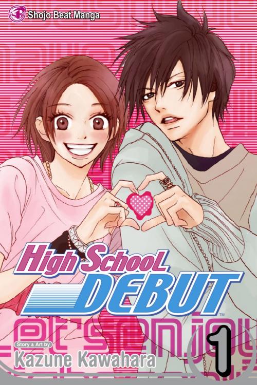 Cover of the book High School Debut, Vol. 1 by Kazune Kawahara, VIZ Media
