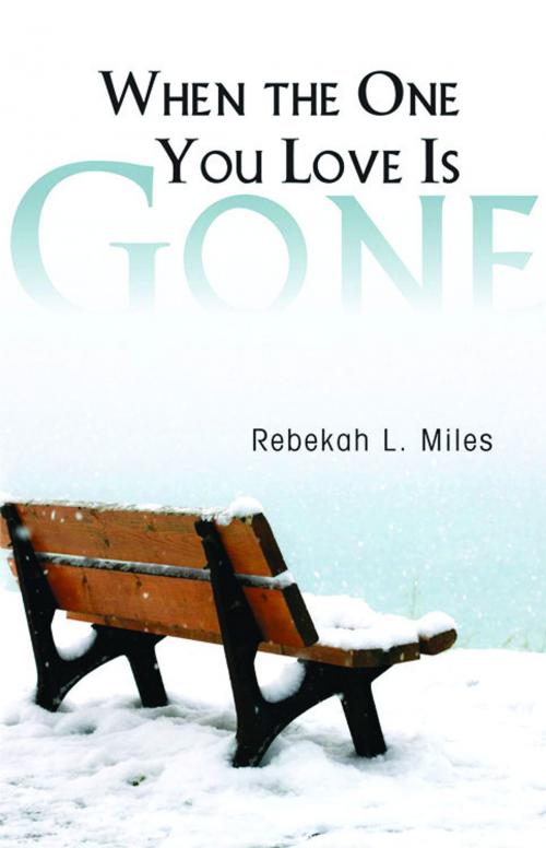 Cover of the book When the One You Love Is Gone by Rebekah L. Miles, Abingdon Press