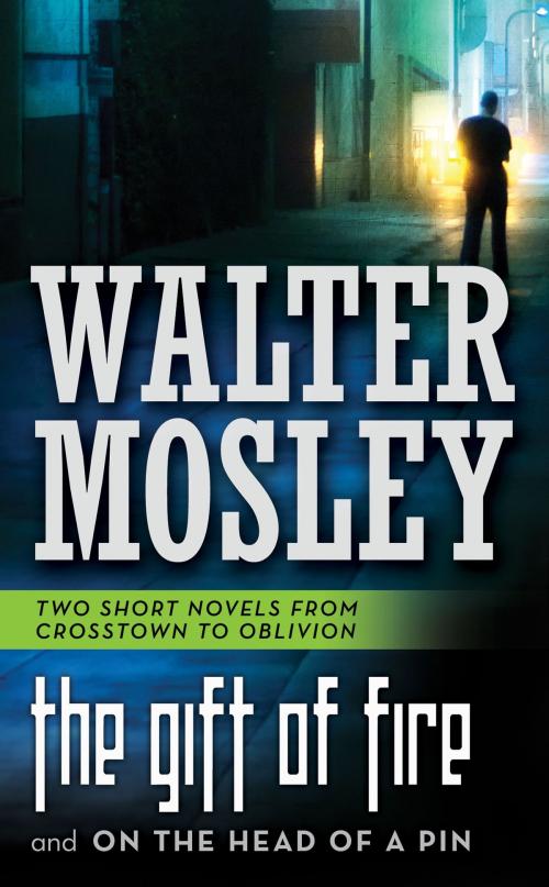 Cover of the book The Gift of Fire and On the Head of a Pin by Walter Mosley, Tom Doherty Associates