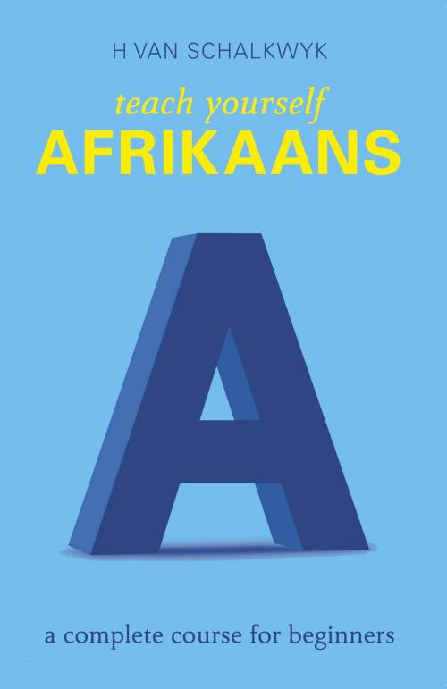 Cover of the book Teach Yourself Afrikaans by Helena van Schalkwyk, Random House Struik
