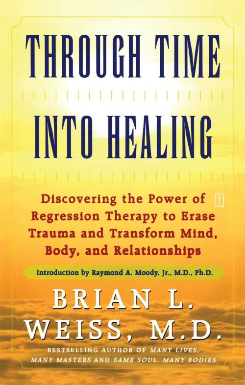 Cover of the book Through Time Into Healing by Brian L. Weiss, M.D., Touchstone