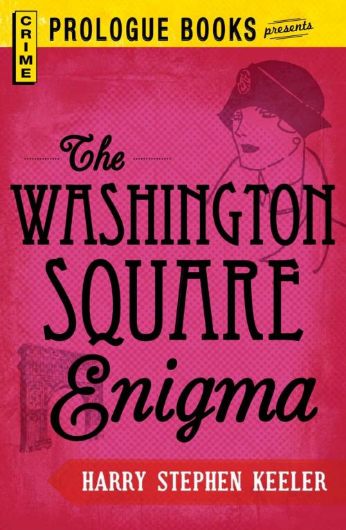 Cover of the book The Washington Square Enigma by Harry Stephen Keeler, Adams Media
