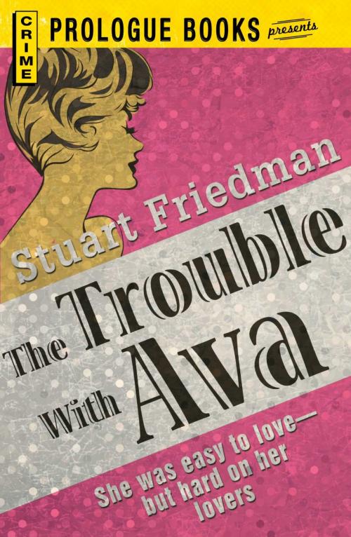 Cover of the book The Trouble With Ava by Stuart Friedman, Adams Media