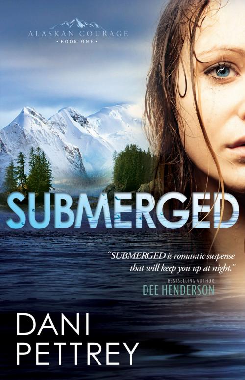 Cover of the book Submerged (Alaskan Courage Book #1) by Dani Pettrey, Baker Publishing Group