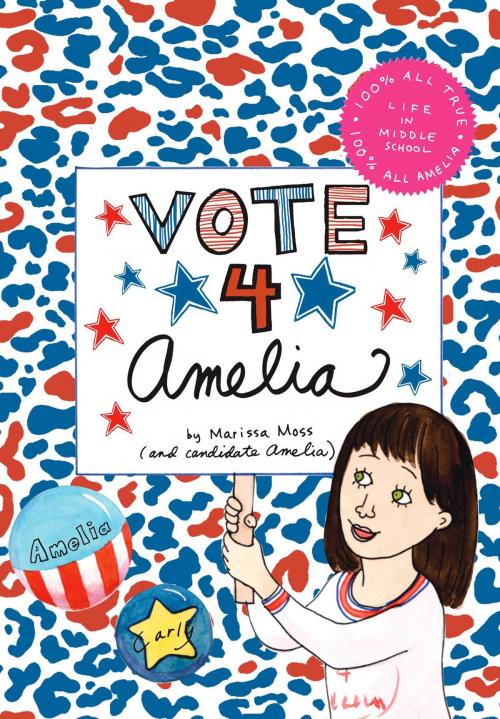 Cover of the book Vote 4 Amelia by Marissa Moss, Simon & Schuster/Paula Wiseman Books