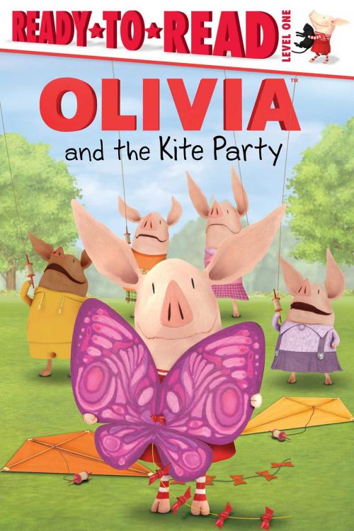 Cover of the book OLIVIA and the Kite Party by Alex Harvey, Simon Spotlight