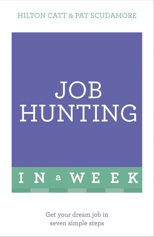 Cover of the book Job Hunting In A Week by Patricia Scudamore, Hilton Catt, Hodder & Stoughton