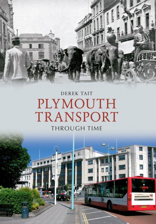 Cover of the book Plymouth Transport Through Time by Derek Tait, Amberley Publishing
