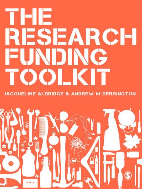Cover of the book The Research Funding Toolkit by Jacqueline Aldridge, Professor Andrew M Derrington, SAGE Publications