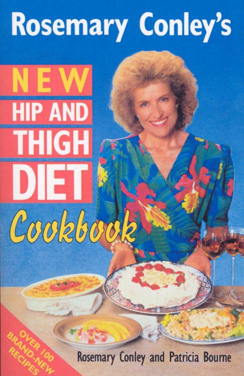Cover of the book New Hip And Thigh Diet Cookbook by Rosemary Conley, Patricia Bourne, Random House